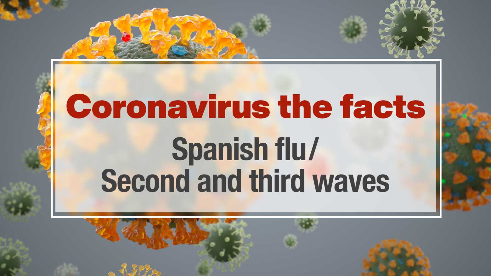 How does the coronavirus pandemic compare to the Spanish flu? 
Will there be a second and third wave?