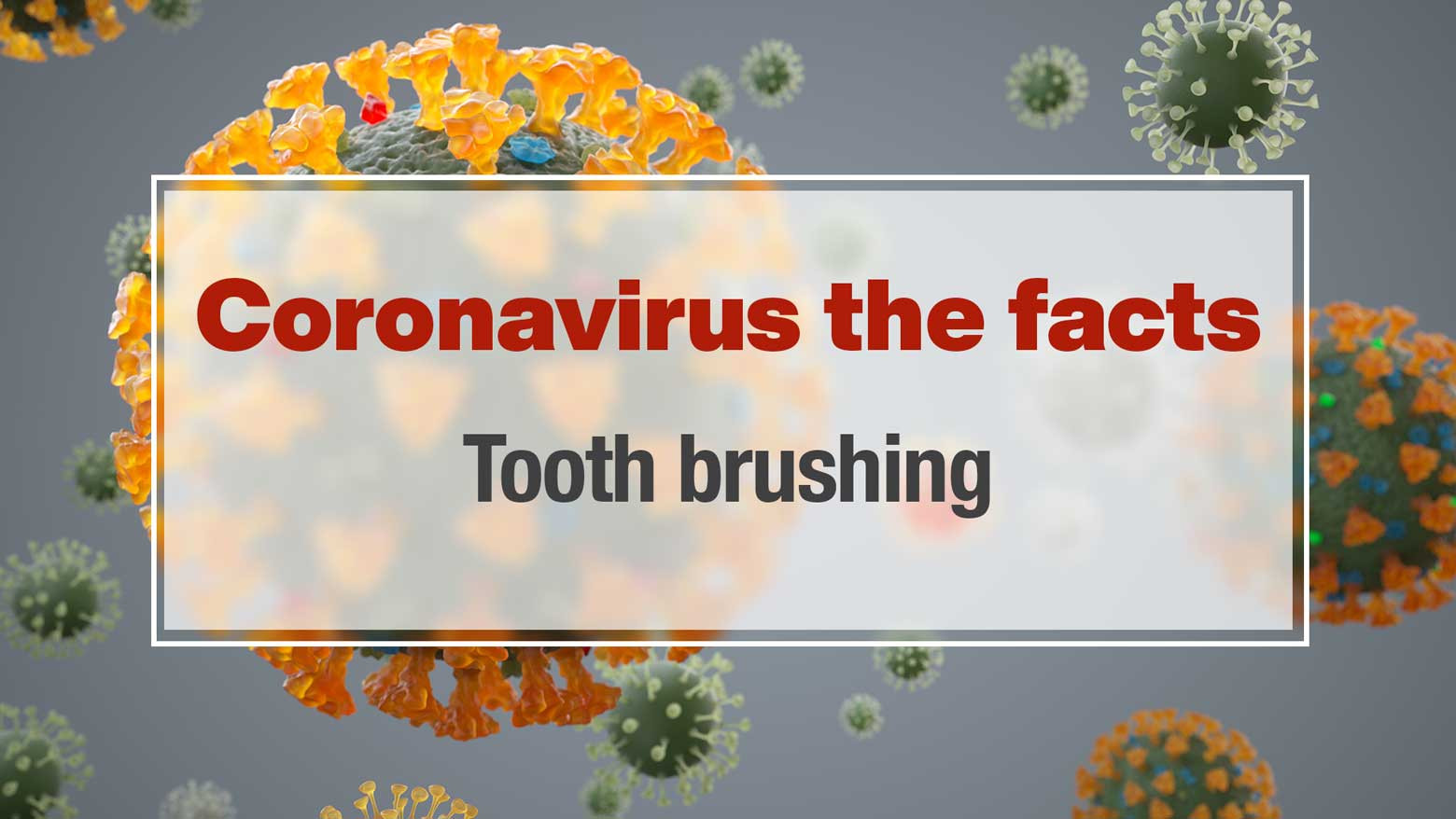 Does brushing teeth help to prevent coronavirus infection?