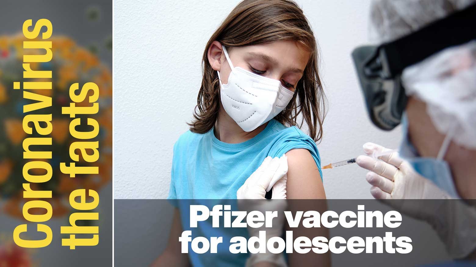 The US authorizes Pfizer vaccine for children aged 12 to 15
