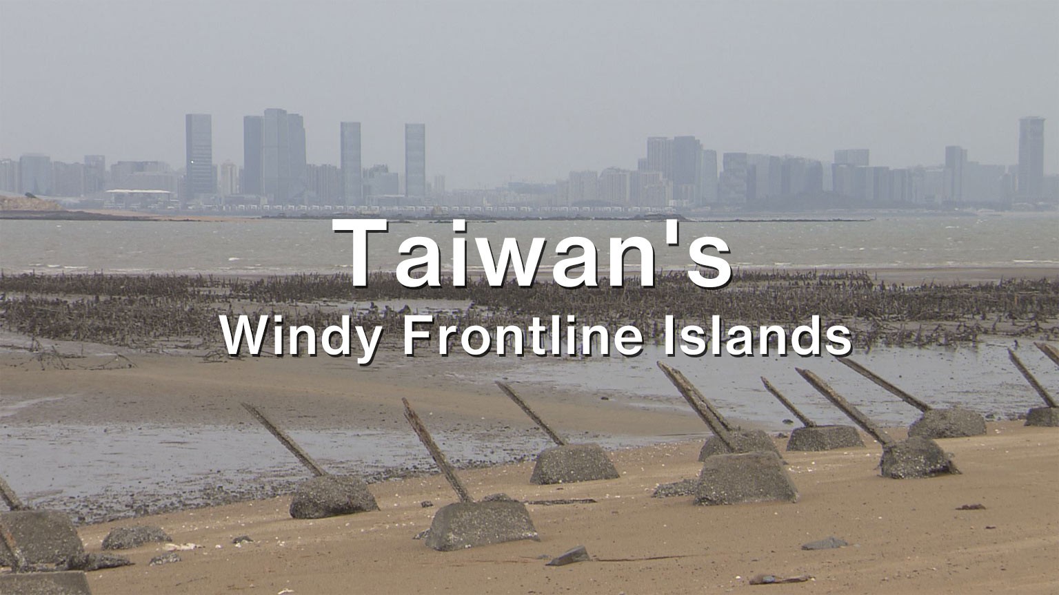 Taiwan's Windy Frontline Islands
