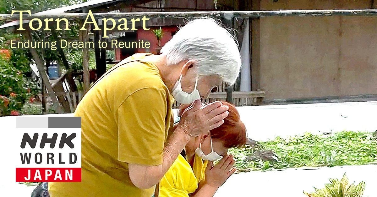 Torn Apart: Enduring Dream to Reunite | NHK WORLD-JAPAN