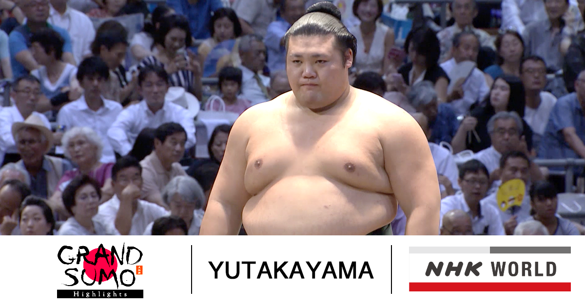 YUTAKAYAMA / Maegashira GRAND SUMO Highlights TV NHK WORLD English